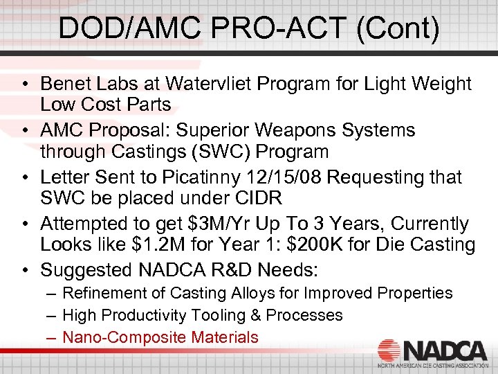 DOD/AMC PRO-ACT (Cont) • Benet Labs at Watervliet Program for Light Weight Low Cost