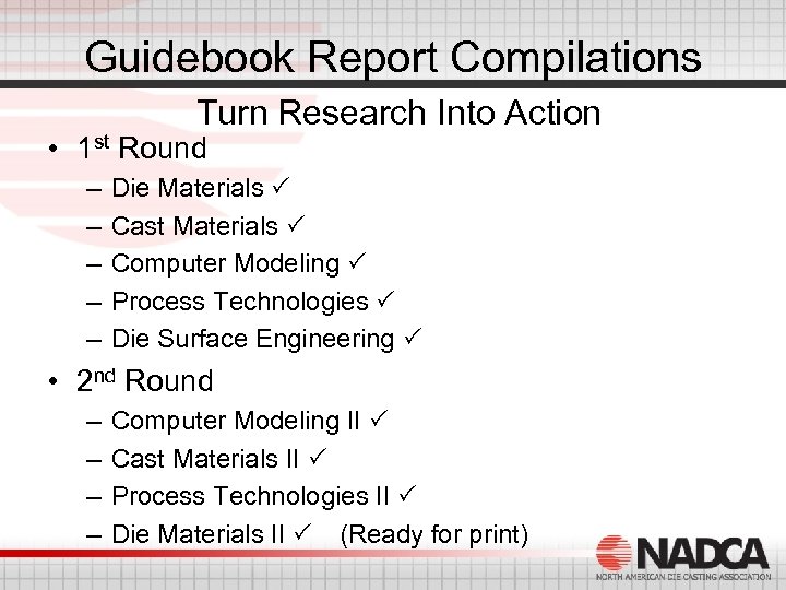 Guidebook Report Compilations Turn Research Into Action • 1 st Round – – –
