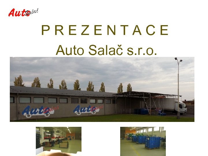 PREZENTACE Auto Salač s. r. o. 