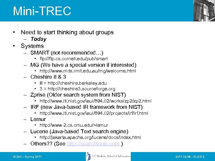 Mini-TREC • Need to start thinking about groups – Today • Systems – SMART