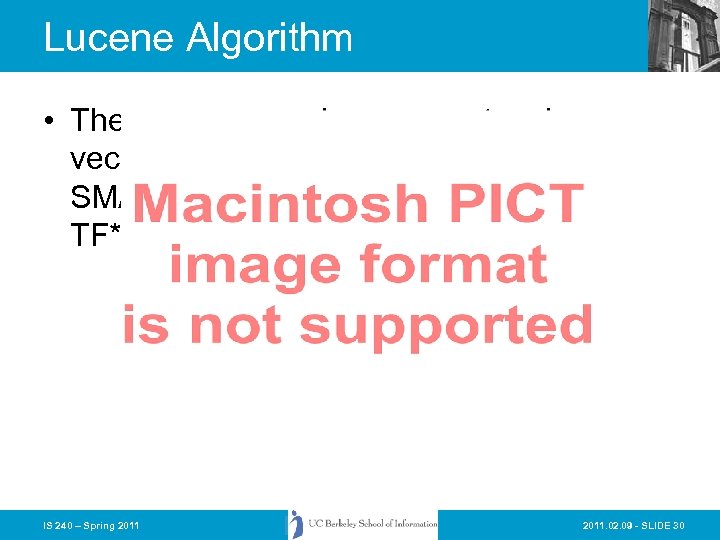 Lucene Algorithm • The open-source Lucene system is a vector based system that differs