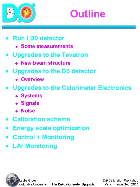 Outline · Run I D 0 detector u Some measurements · Upgrades to the