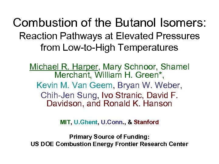 Combustion of the Butanol Isomers: Reaction Pathways at Elevated Pressures from Low-to-High Temperatures Michael