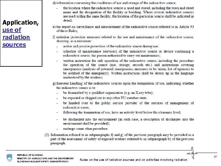 Application, use of radiation sources REPUBLIC OF SLOVENIA MINISTRY OF AGRICULTURE AND THE ENVIRONMENT