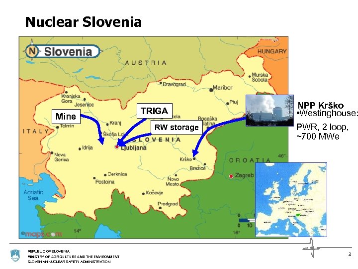 Nuclear Slovenia Mine TRIGA RW storage REPUBLIC OF SLOVENIA MINISTRY OF AGRICULTURE AND THE