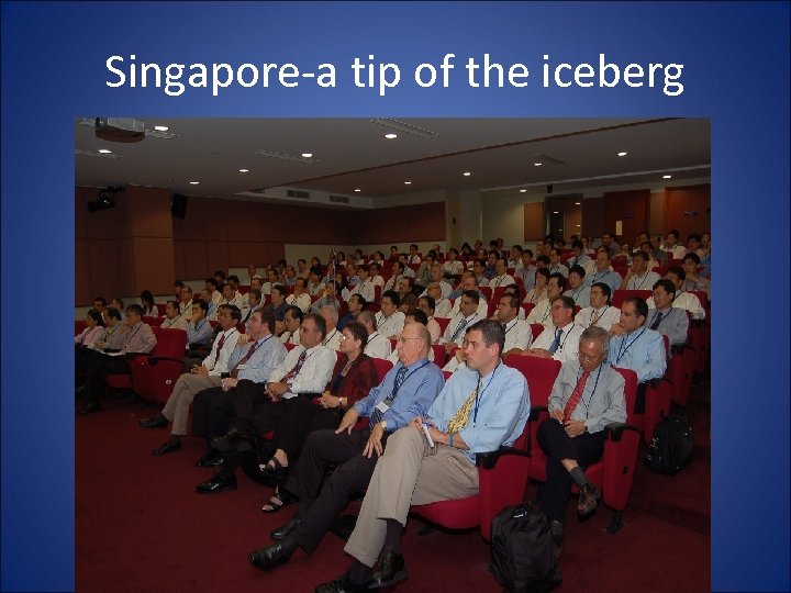 Singapore-a tip of the iceberg 