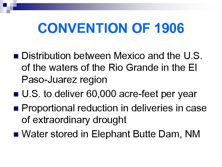 CONVENTION OF 1906 Distribution between Mexico and the U. S. of the waters of