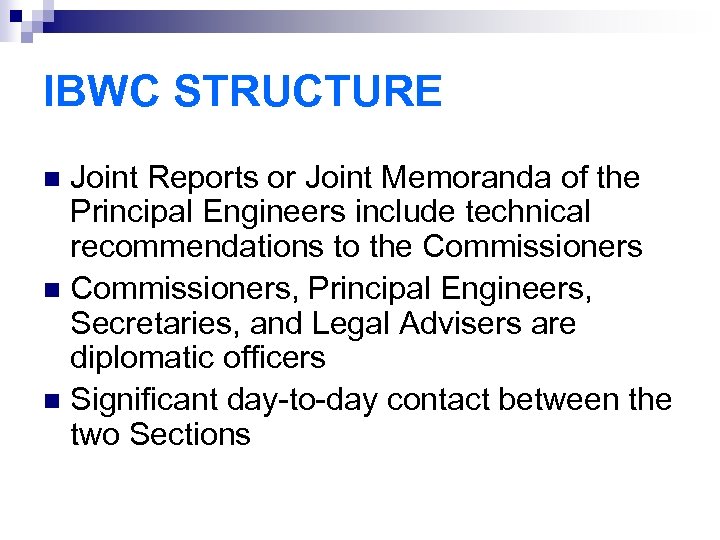 IBWC STRUCTURE Joint Reports or Joint Memoranda of the Principal Engineers include technical recommendations