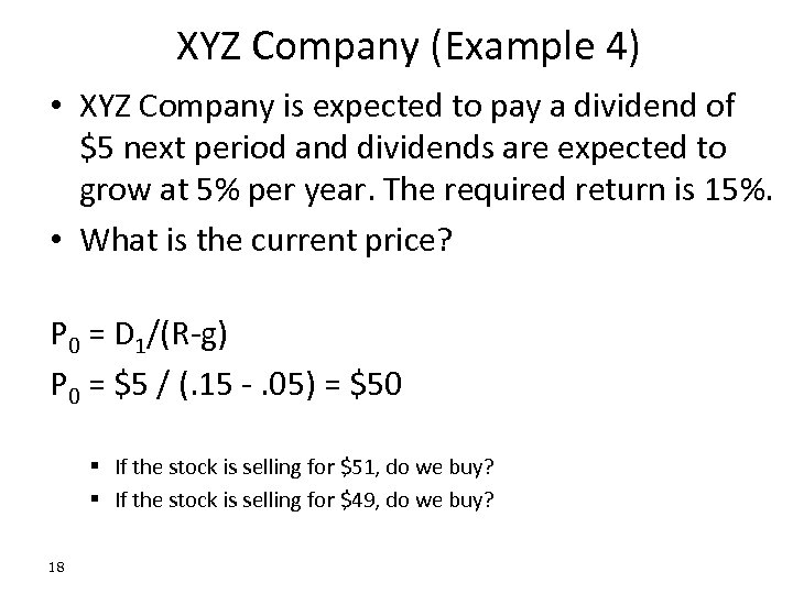 XYZ Company (Example 4) • XYZ Company is expected to pay a dividend of