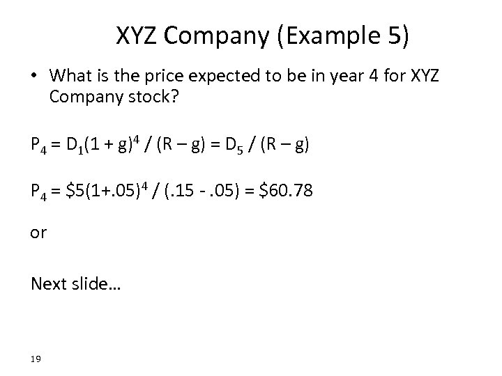 XYZ Company (Example 5) • What is the price expected to be in year