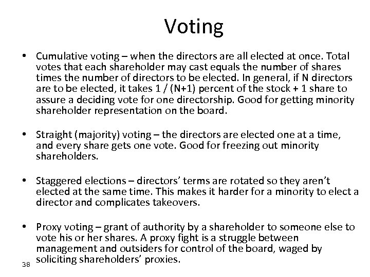 Voting • Cumulative voting – when the directors are all elected at once. Total