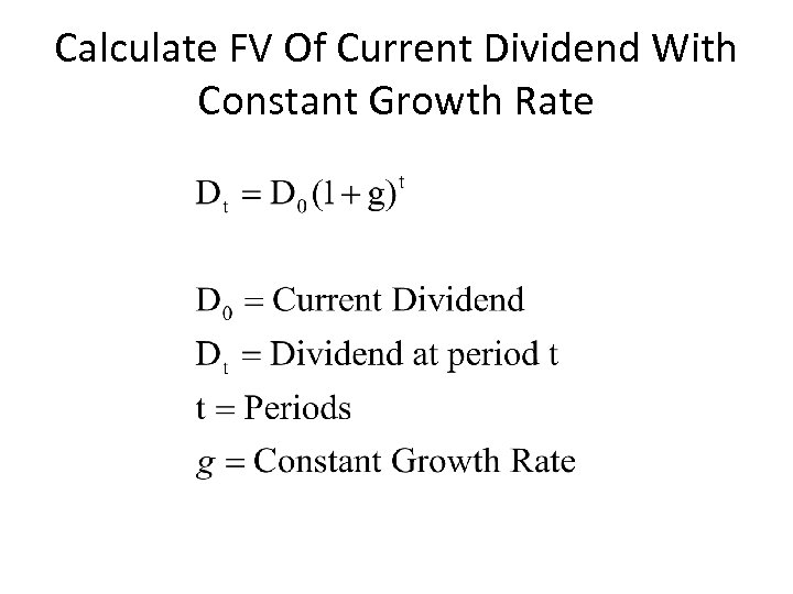 Calculate FV Of Current Dividend With Constant Growth Rate 