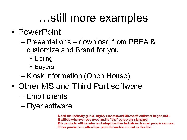 …still more examples • Power. Point – Presentations – download from PREA & customize