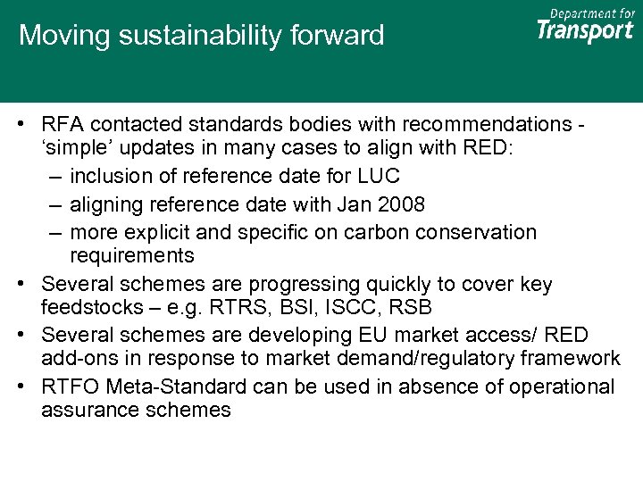 Moving sustainability forward • RFA contacted standards bodies with recommendations ‘simple’ updates in many