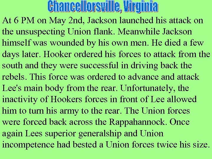 At 6 PM on May 2 nd, Jackson launched his attack on the unsuspecting