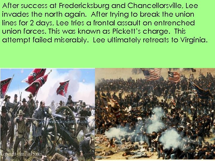 After success at Fredericksburg and Chancellorsville, Lee invades the north again. After trying to