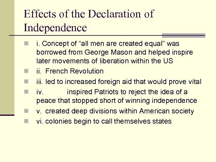 Effects of the Declaration of Independence n n n i. Concept of “all men