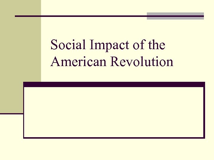 Social Impact of the American Revolution 