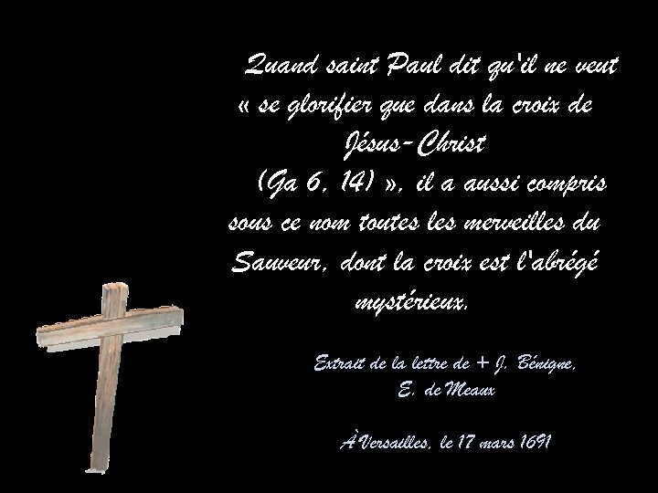 Quand saint Paul dit qu'il ne veut « se glorifier que dans la croix
