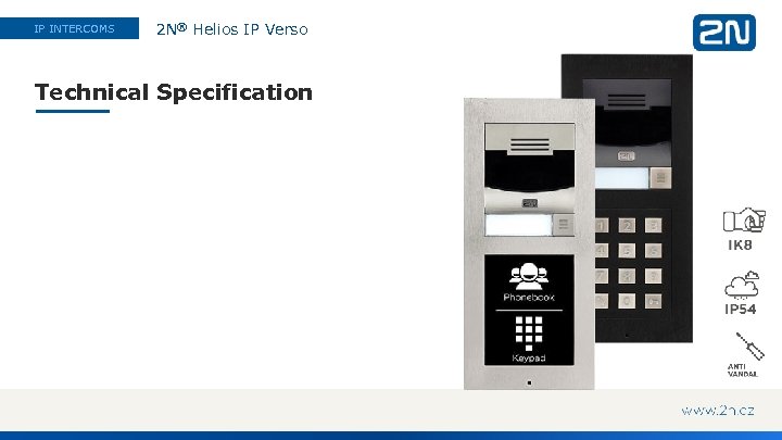 IP INTERCOMS 2 N® Helios IP Verso Technical Specification 