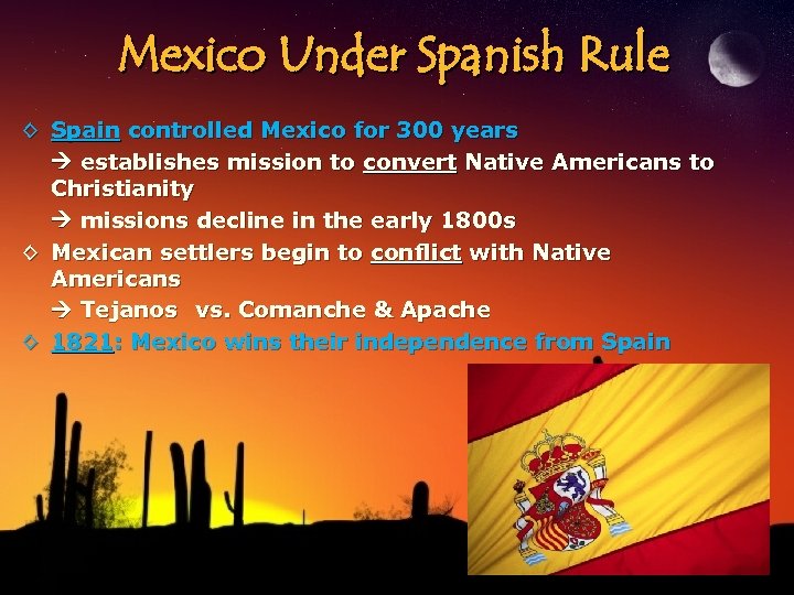 Mexico Under Spanish Rule ◊ Spain controlled Mexico for 300 years establishes mission to