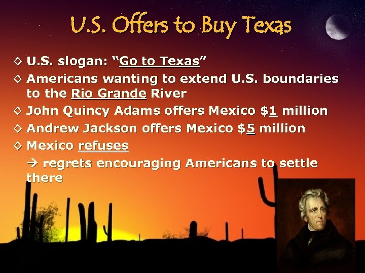 U. S. Offers to Buy Texas ◊ U. S. slogan: “Go to Texas” ◊