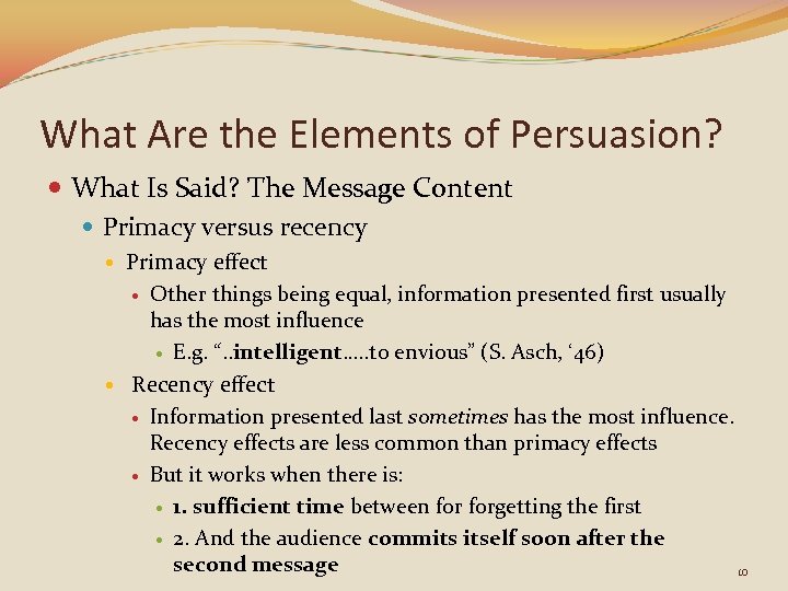 What Are the Elements of Persuasion? What Is Said? The Message Content Primacy versus