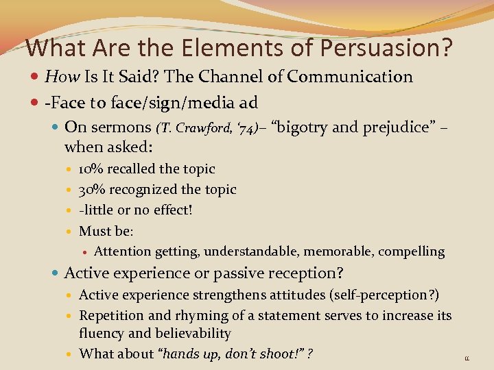 What Are the Elements of Persuasion? How Is It Said? The Channel of Communication