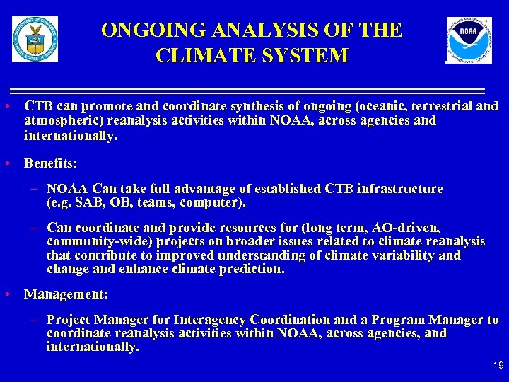 ONGOING ANALYSIS OF THE CLIMATE SYSTEM • CTB can promote and coordinate synthesis of