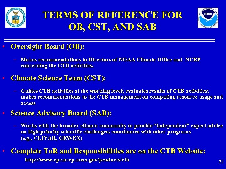 TERMS OF REFERENCE FOR OB, CST, AND SAB • Oversight Board (OB): – Makes
