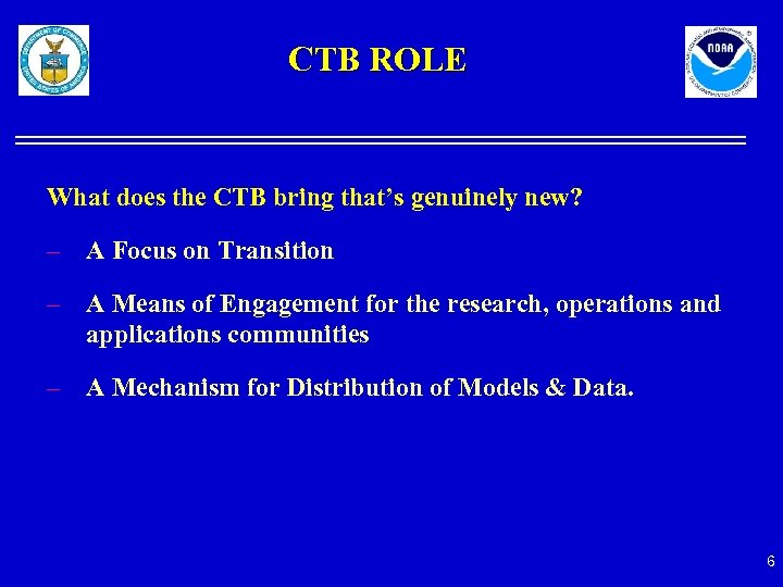 CTB ROLE What does the CTB bring that’s genuinely new? – A Focus on