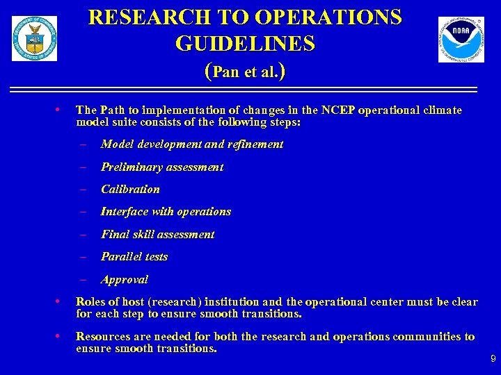 RESEARCH TO OPERATIONS GUIDELINES (Pan et al. ) • The Path to implementation of