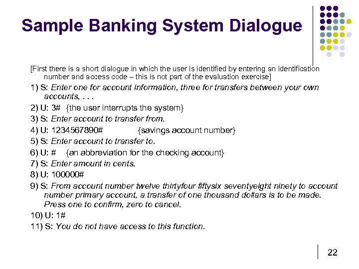 Sample Banking System Dialogue [First there is a short dialogue in which the user