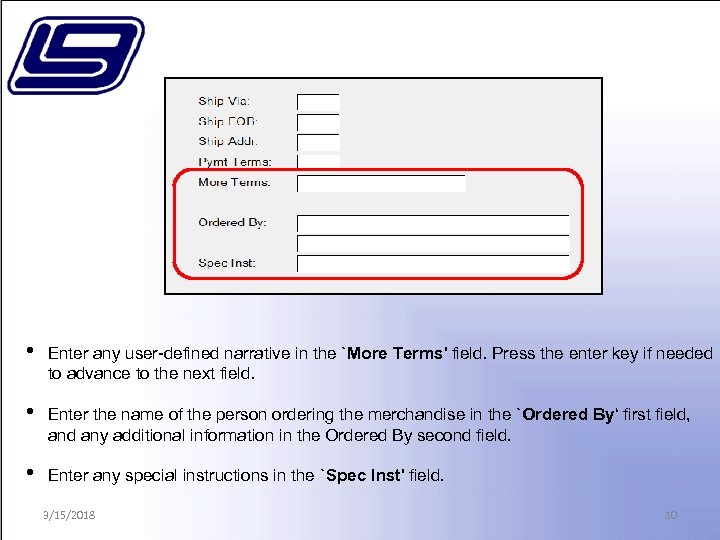  • Enter any user-defined narrative in the `More Terms' field. Press the enter