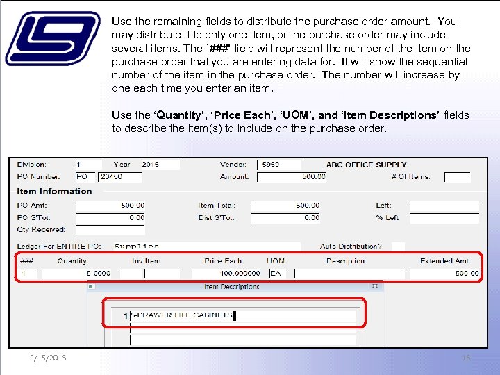 Use the remaining fields to distribute the purchase order amount. You may distribute it