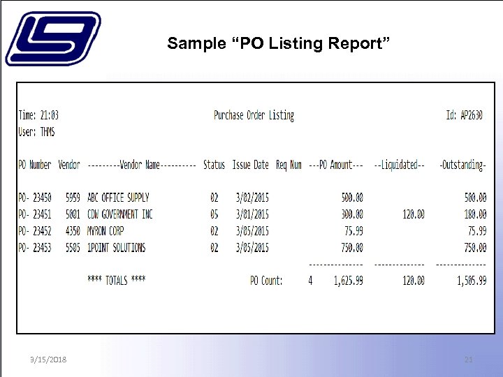 Sample “PO Listing Report” 3/15/2018 21 