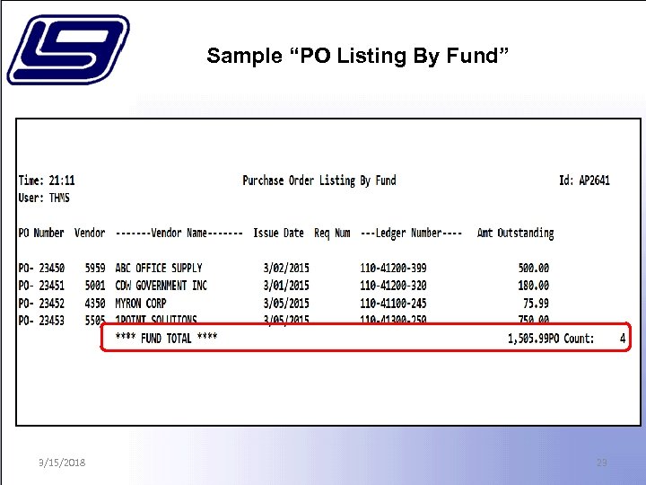 Sample “PO Listing By Fund” 3/15/2018 23 