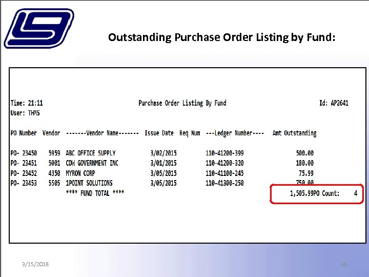 Outstanding Purchase Order Listing by Fund: 3/15/2018 36 