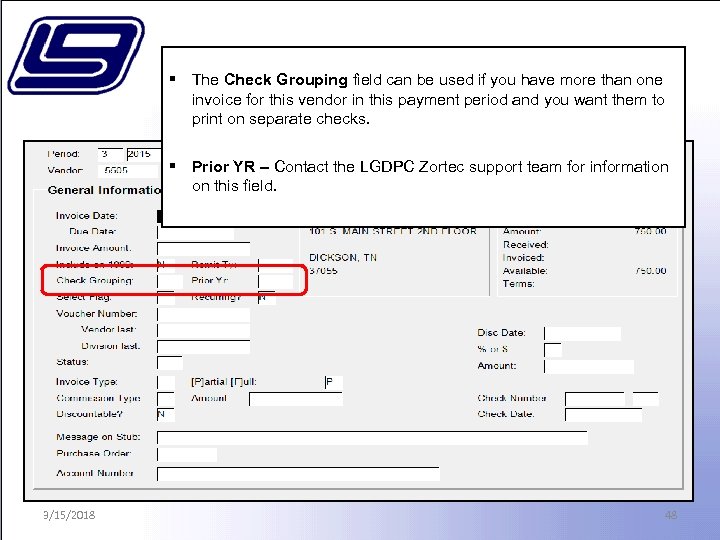 § The Check Grouping field can be used if you have more than one