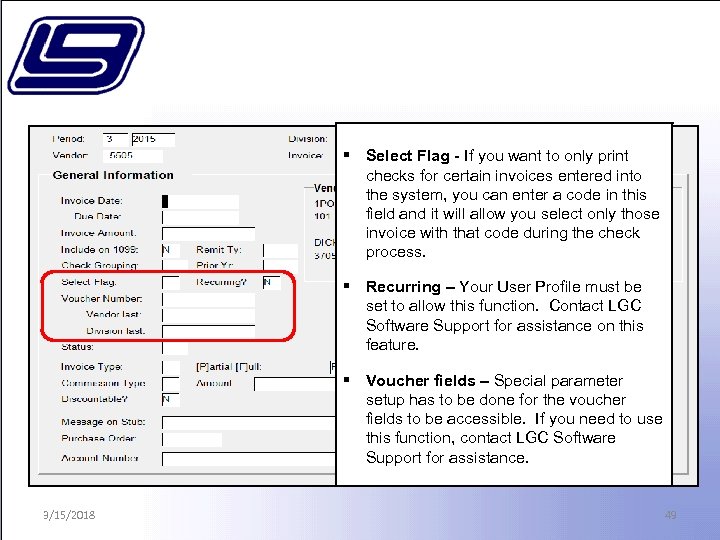 § Select Flag - If you want to only print checks for certain invoices