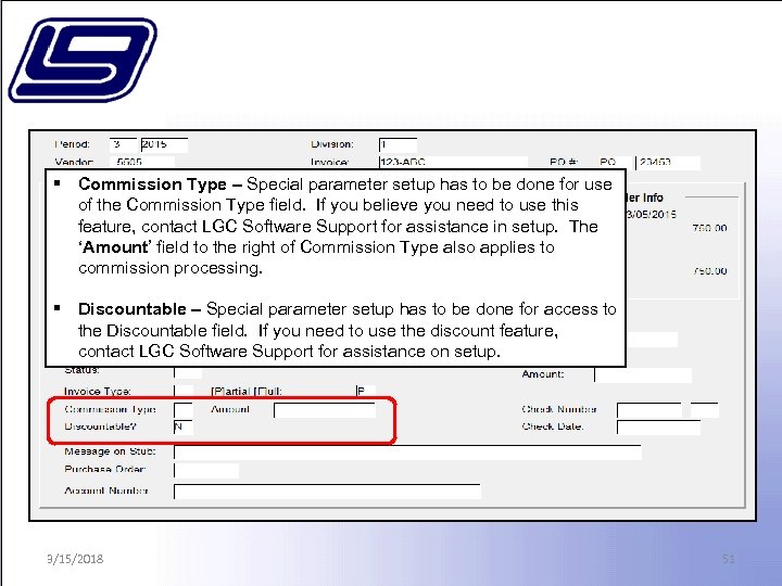 § Commission Type – Special parameter setup has to be done for use of