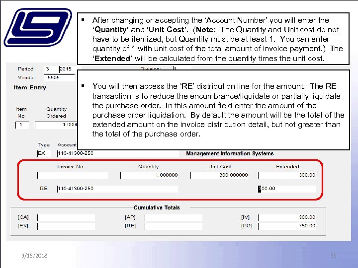 § After changing or accepting the ‘Account Number’ you will enter the ‘Quantity’ and