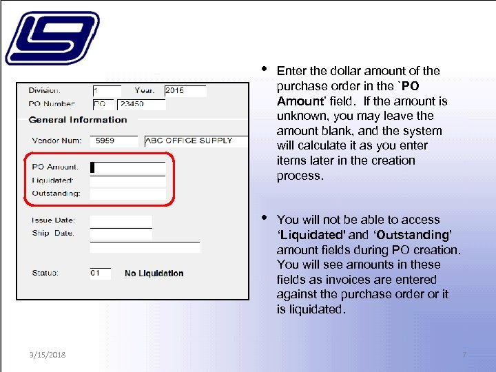  • • 3/15/2018 Enter the dollar amount of the purchase order in the