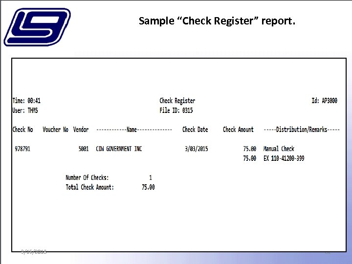 Sample “Check Register” report. 3/15/2018 82 