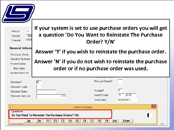 If your system is set to use purchase orders you will get a question
