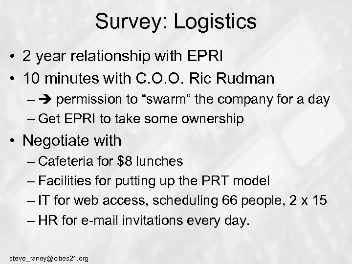 Survey: Logistics • 2 year relationship with EPRI • 10 minutes with C. O.