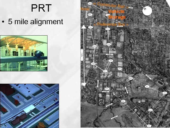 PRT • 5 mile alignment steve_raney@cities 21. org Vehicle Storage 