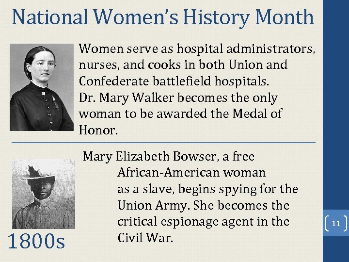 National Women’s History Month Women serve as hospital administrators, nurses, and cooks in both