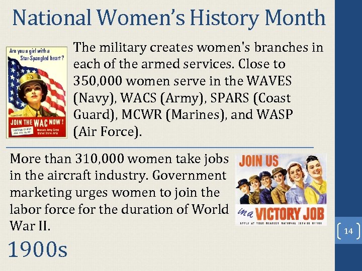 National Women’s History Month The military creates women's branches in each of the armed