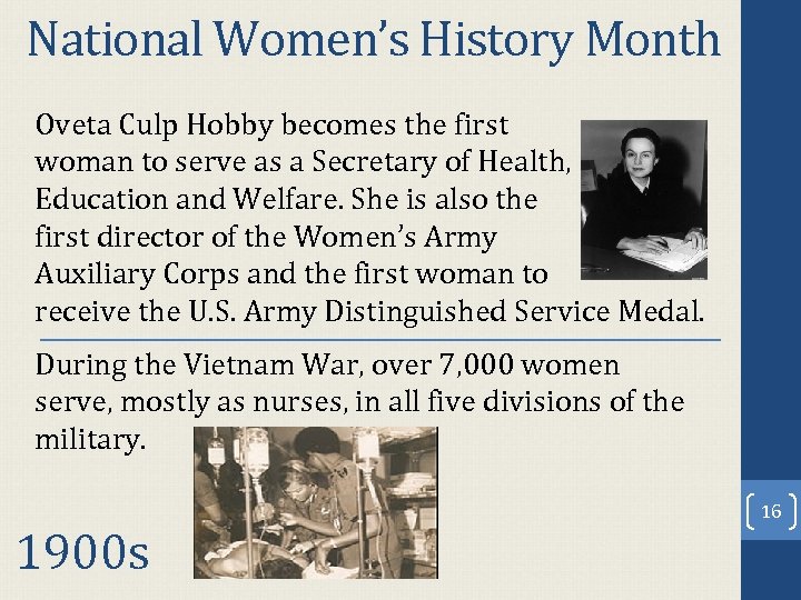 National Women’s History Month Oveta Culp Hobby becomes the first woman to serve as